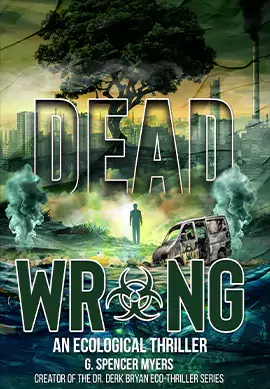 Portfolio cover of Dead Wrong – An Ecological Thriller book published by Fables And Folklore Publishers